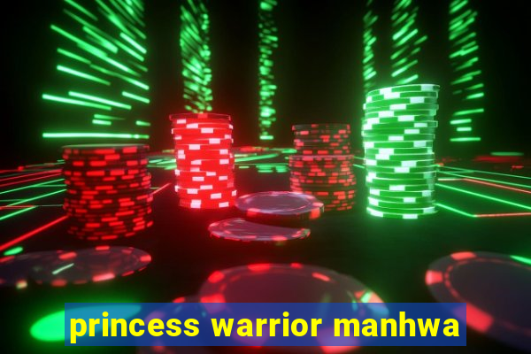 princess warrior manhwa